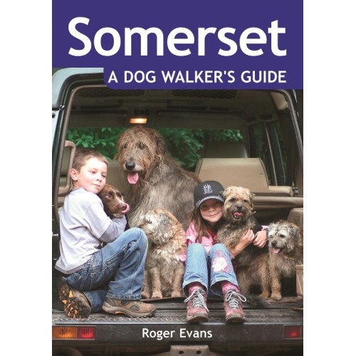Somerset - A Dog Walker's Guide Somerset - A Dog Walker's Guide