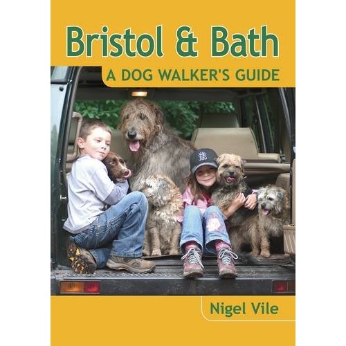Bristol & Bath - A Dog Walker's Guide Bristol & Bath - A Dog Walker's Guide